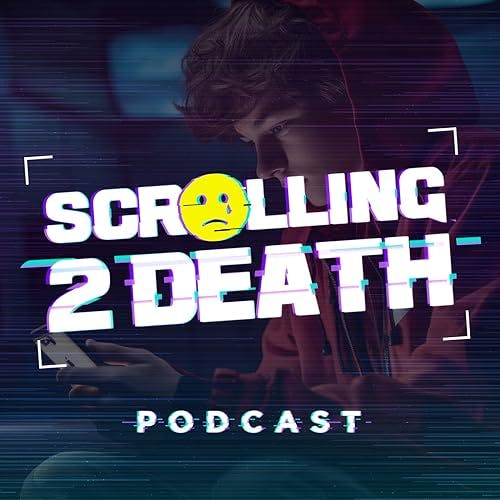 Scrolling 2 Death Podcast